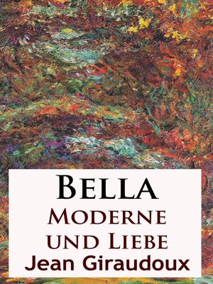 cover image of Bella--Moderne und Liebe